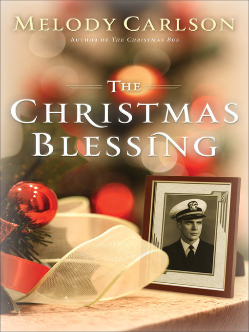 Title details for The Christmas Blessing by Melody Carlson - Available
